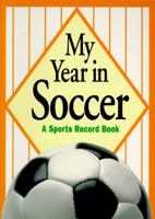 My Year in Soccer: A Sports Record Book 044691133X Book Cover