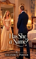 Has She a Name? 1519041683 Book Cover