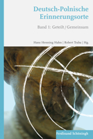 Deutsch-Polnische Erinnerungsorte: Band 1: Geteilt /Gemeinsam 3506773380 Book Cover