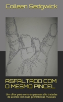 ASFALTADO COM O MESMO PINCEL: Um olhar para como as pessoas são tratadas de acordo com suas preferências musicais (Tarred with the Same Brush) B08NF32FTN Book Cover