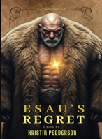 Esau's Regret B0F22X42Z5 Book Cover