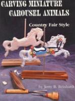 Carving Miniature Carousel Animals: Country Fair Style 1879511223 Book Cover