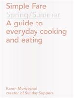 Simple Fare: Spring and Summer 1419724142 Book Cover