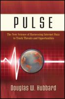 Pulse: The New Science of Harnessing Internet Buzz to Track Threats and Opportunities 0470932368 Book Cover