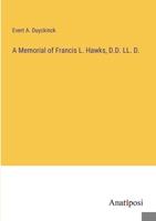 A memorial of Francis L. Hawkes, D.D., LL.D. 127564354X Book Cover