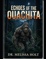 ECHOES OF THE QUACHITA B0GX26FDHY Book Cover