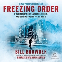 Freezing Order: A True Story of Russian Money Laundering, Murder, and Surviving Vladimir Putin's Wrath 166508331X Book Cover