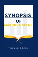 Synopsis of Making a Scene B0BFV26S2Y Book Cover
