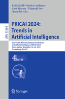 PRICAI 2024: Trends in Artificial Intelligence: 21st Pacific Rim International Conference on Artificial Intelligence, PRICAI 2024, Kyoto, Japan, ... IV (Lecture Notes in Computer Science, 15284) 981960124X Book Cover