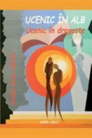 Ucenic in Alb. Ucenic in Dragoste: Poezii - 2005-2017 1984969218 Book Cover