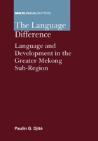 The Language Difference: Language and Development in the Greater Mekong Sub-Region 1847693407 Book Cover