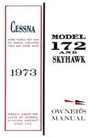 Cessna 1973 Model 172 and Skyhawk Owner's Manual 1792936710 Book Cover
