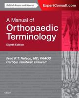 A Manual of Orthopaedic Terminology 0323221580 Book Cover