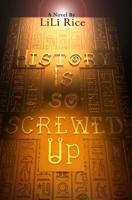 History Is So Screwed Up 1093655402 Book Cover