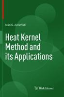 Heat Kernel Method and its Applications 3319799207 Book Cover