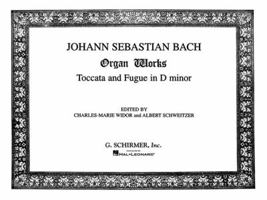 Toccata and Fugue in D Minor: Organ Solo 079355263X Book Cover
