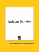Fashions for Men: And the Swan; Two Plays 1479410608 Book Cover