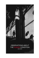 Observations about the human condition 1714755835 Book Cover