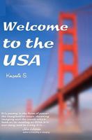 Welcome to the USA: A humorous photostory describing an immigrant's journey through California, Seattle, and Nashville 1438218478 Book Cover