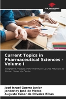 Current Topics in Pharmaceutical Sciences - Volume I 6205335832 Book Cover