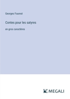 Contes pour les satyres: en gros caractères (French Edition) 3563267987 Book Cover