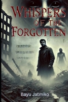 Whispers of the Forgotten B0DVQVGNTY Book Cover