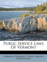 Public Service Laws Of Vermont 117935107X Book Cover