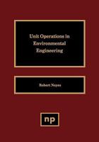 Unit Operations in Environmental Engineering 0815513437 Book Cover