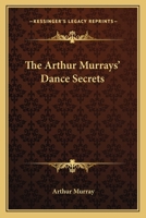 The Arthur Murrays' Dance Secrets 1162750650 Book Cover