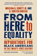 From Here to Equality, Second Edition: Reparations for Black Americans in the Twenty-First Century 1469671204 Book Cover