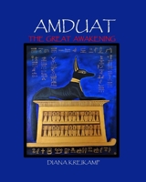 Amduat: The Great Awakening 1914153065 Book Cover