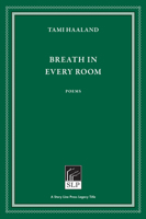 Breath in Every Room: Poems (Nicholas Roerich Poetry Prize Library) 1586540165 Book Cover