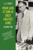 C.J.S. Purdy's Inside Look at Some of Chess' Greatest Games Volume Two 1888710691 Book Cover
