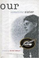 Our Sometime Sister 1566890950 Book Cover