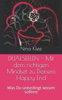 Dualseelen - Mit Dem Richtigen Mindset Zu Deinem Happy End: Was Du Unbedingt Wissen Solltest 1090586159 Book Cover