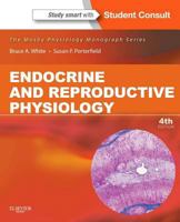 Endocrine and Reproductive Physiology [with Student Consult Online Access] (Mosby Physiology Monograph Series) 0323087043 Book Cover