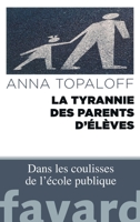 La Tyrannie Des Parents D'Eleves 2213681767 Book Cover