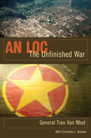 An Loc: The Unfinished War (Modern Southeast Asia Series) 0896726452 Book Cover