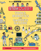 Tools, Robotics and Gadgets Galore (STEM Quest) 1438011377 Book Cover
