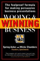 Wooing & Winning Business: The Foolproof Formula for Making Persuasive Business Presentations 0471253707 Book Cover