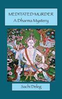 Meditated Murder: A Dharma Mystery 1479285927 Book Cover