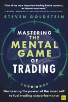 Mastering the Mental Game of Trading: Harnessing the power of the inner self to fuel trading outperformance 1804090077 Book Cover
