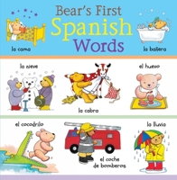 Bear's First Spanish Words. Catherine Bruzzone and Louise Millar 1908164689 Book Cover