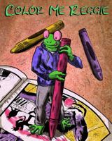 Color Me Reggie 0999324004 Book Cover