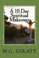 The 12 Days of a Spiritual Makeover Christmas: " A scripture a day to brighten up your way" 1519399367 Book Cover