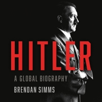 Hitler: A Global Biography 0465022375 Book Cover