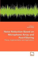 Noise Reduction Based on Microphone Array and Post-Filtering 3639204832 Book Cover