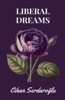 Liberal Dreams: A Lyric Poetry Book on Fantasy and Reality B0B3SJH3DY Book Cover