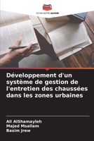 Développement d'un système de gestion de l'entretien des chaussées dans les zones urbaines (French Edition) 6208109515 Book Cover