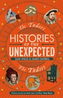 Histories of the Unexpected: The Tudors 1786497697 Book Cover